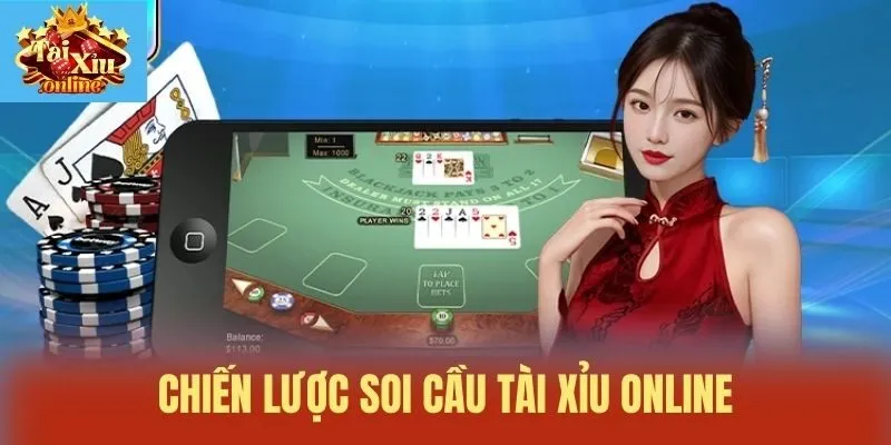 Chiến lược Soi cầu t&agrave;i xỉu online