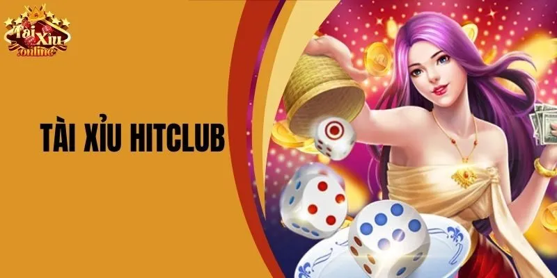 T&agrave;i Xỉu Hitclub - Game B&agrave;i Đẳng Cấp Chơi Hay, Thắng Lớn