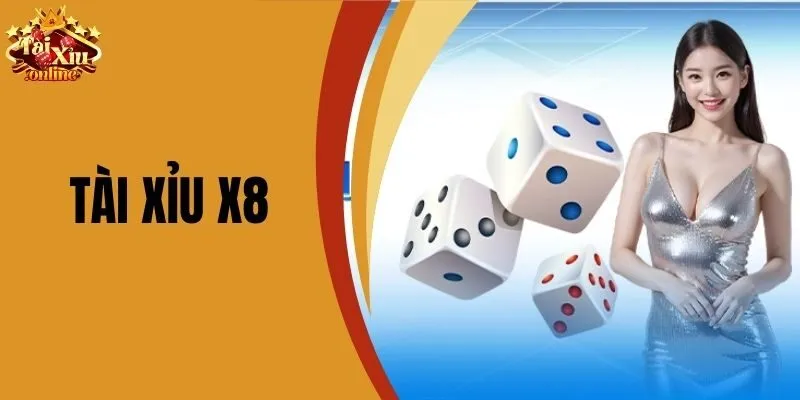 Tài Xỉu X8 - Cách Chơi Và Quy Tắc Cơ Bản Cho Người Mới